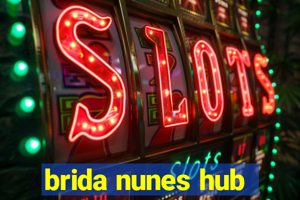 brida nunes hub